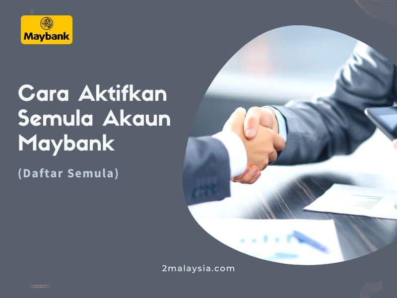 Cara Aktifkan Semula Akaun Maybank