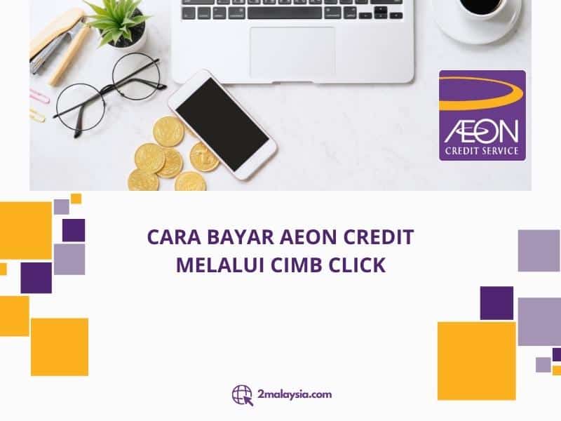 Cara Bayar AEON Credit Melalui CIMB Click