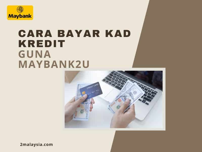 Cara Bayar Kad Kredit Guna Maybank2u