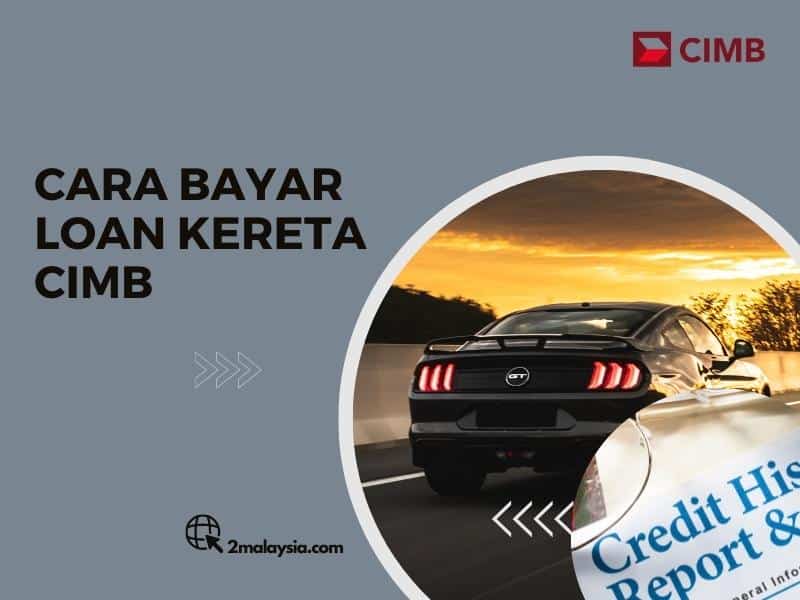 Cara Bayar Loan Kereta CIMB