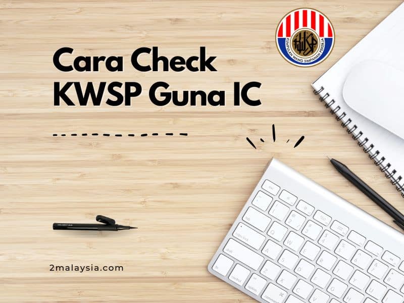 Cara Check KWSP Guna IC