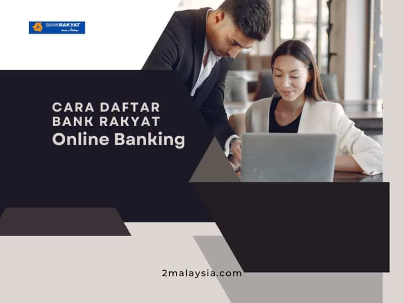 Cara Daftar Bank Rakyat Online Banking
