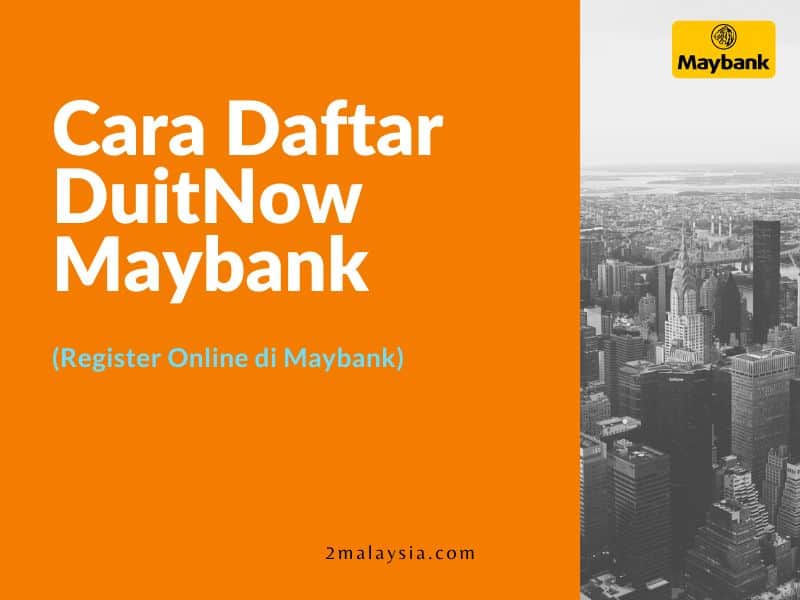 Cara Daftar DuitNow Maybank