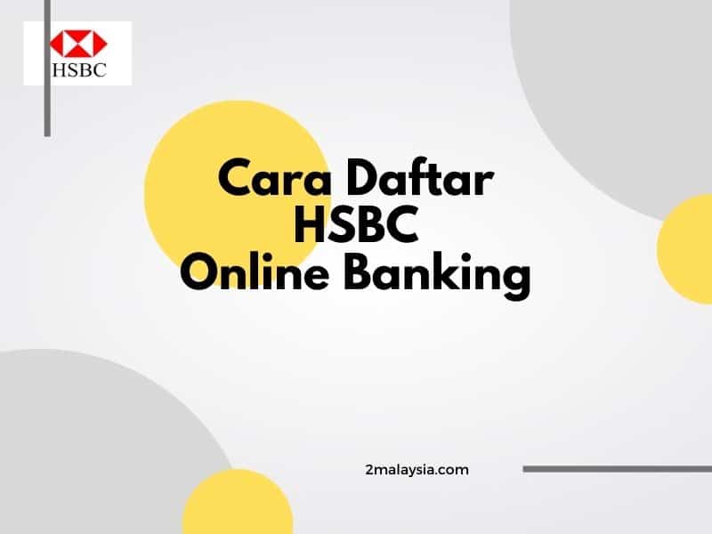 Cara Daftar HSBC Online Banking