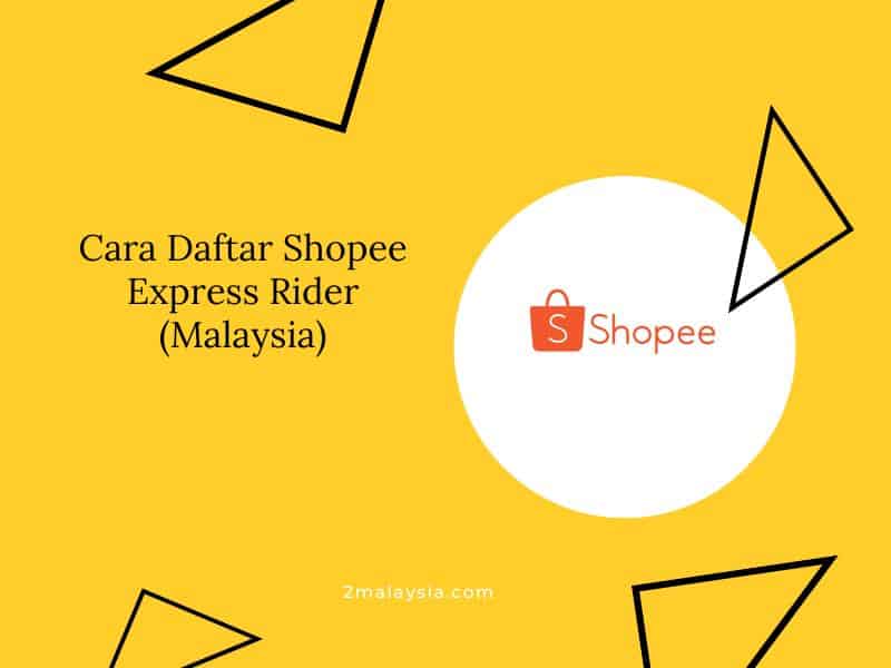 Cara Daftar Shopee Express Rider (Malaysia)