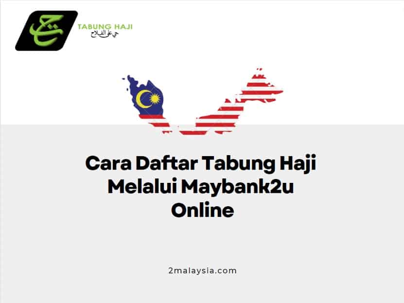 Cara Daftar Tabung Haji Melalui Maybank2u Online