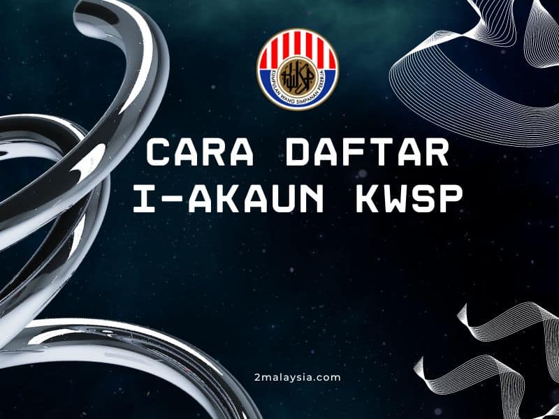 Cara Daftar i-Akaun KWSP