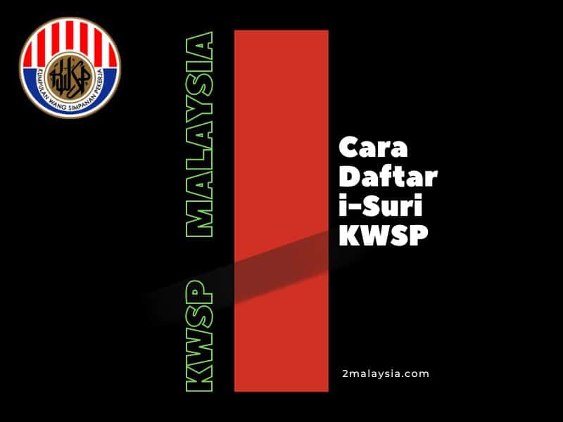 Cara Daftar i-Suri KWSP