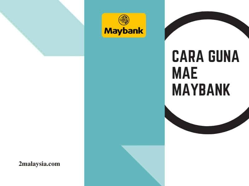 Cara Guna MAE Maybank