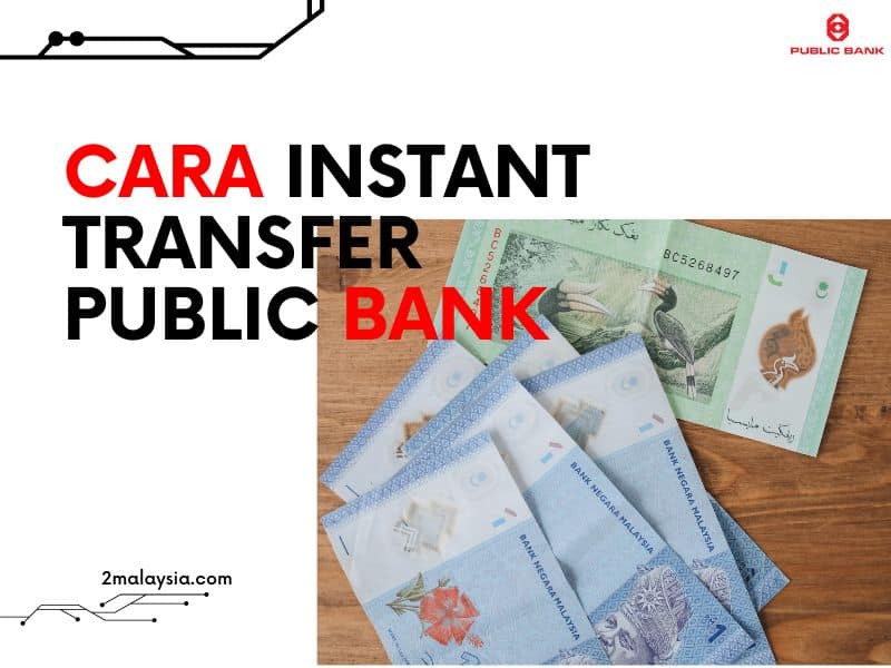 Cara Instant Transfer Public Bank