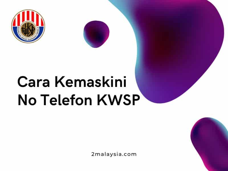 Cara Kemaskini No Telefon KWSP