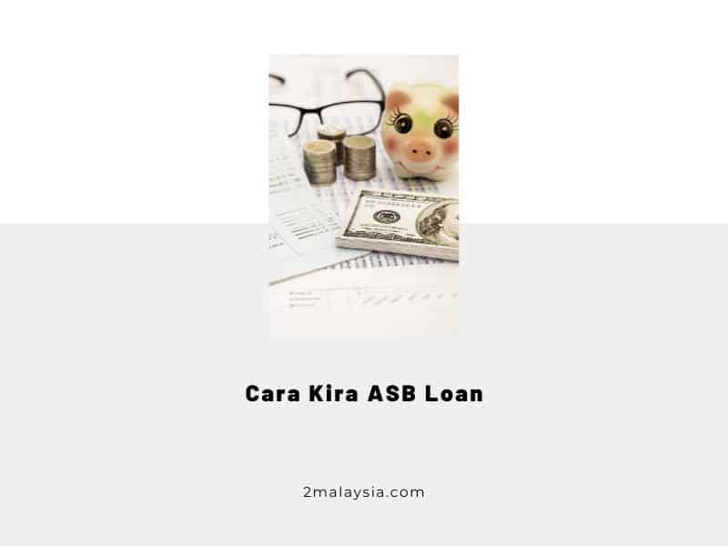 Cara Kira ASB Loan