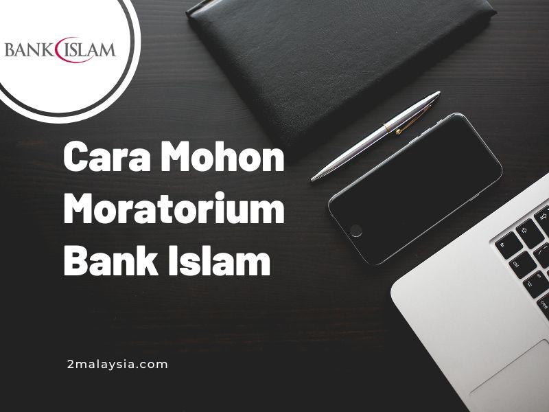 Cara Mohon Moratorium Bank Islam