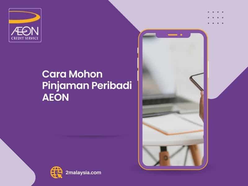 cara-mohon-pinjaman-peribadi-aeon-cepat-diluluskan