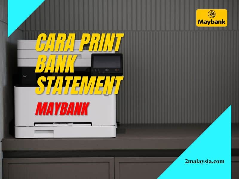 Cara Print Bank Statement Maybank