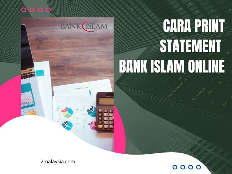 Cara Print Statement Bank Islam Online