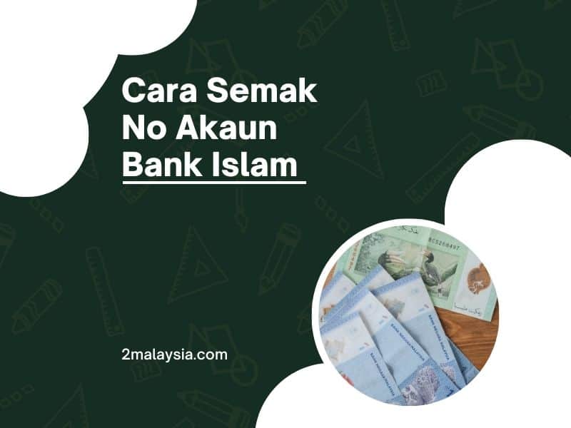 Cara Semak No Akaun Bank Islam