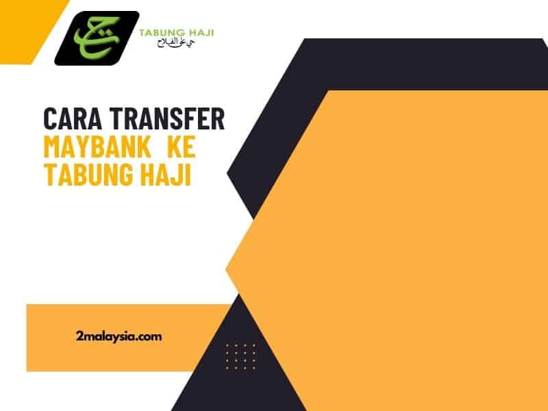 Cara Transfer Maybank ke Tabung Haji