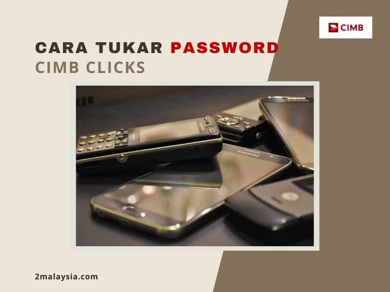 Cara Tukar Password CIMB Clicks