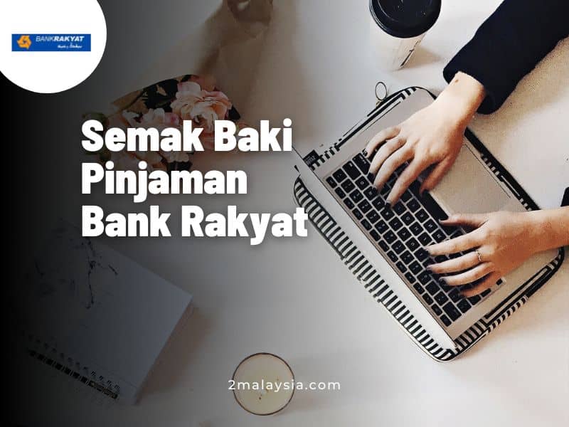 Cara semak baki pinjaman bank Rakyat