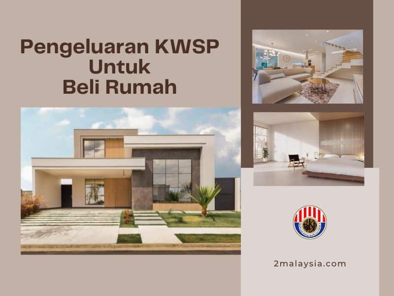 Pengeluaran KWSP Untuk Beli Rumah
