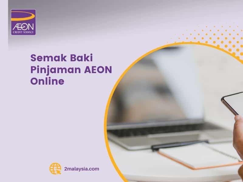 Semak Baki Pinjaman AEON Online