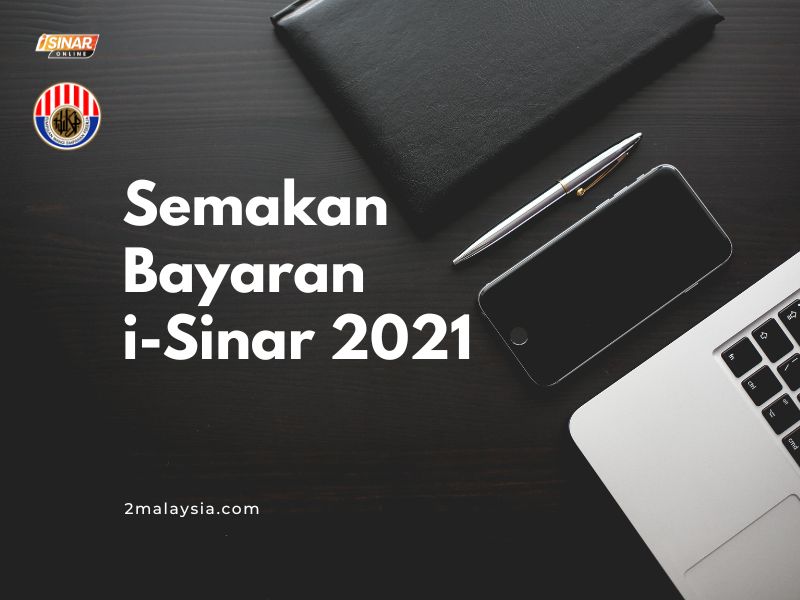 Semakan Bayaran i-Sinar 2021