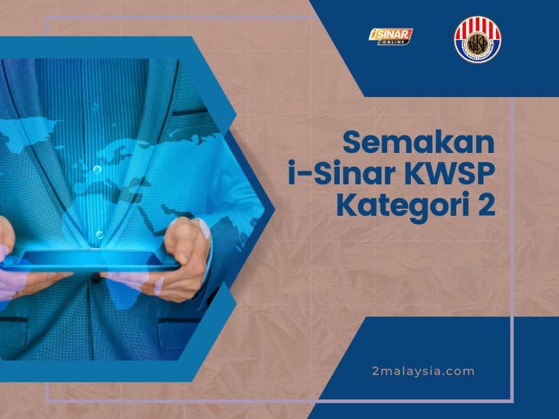 Semakan i-Sinar KWSP Kategori 2