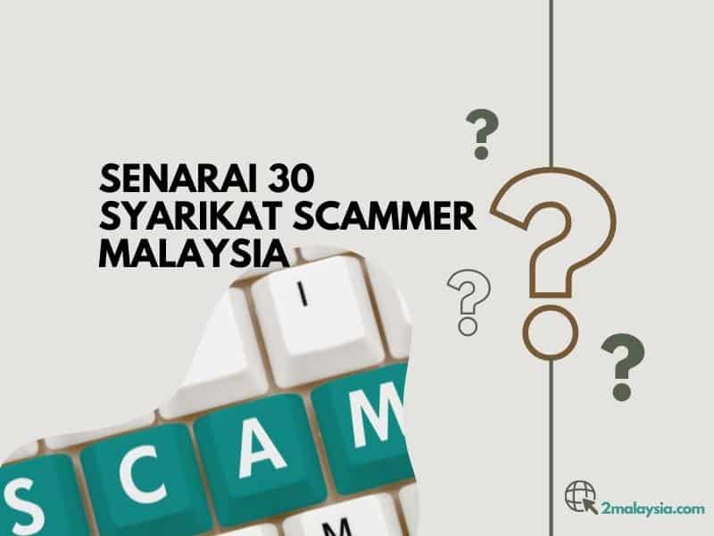 Senarai 30 Syarikat Scammer Malaysia