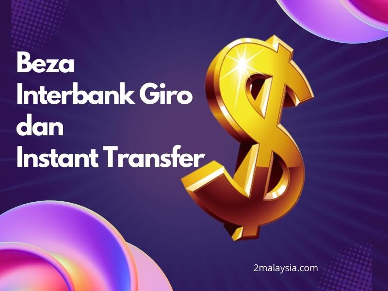 beza interbank giro dan instant transfer