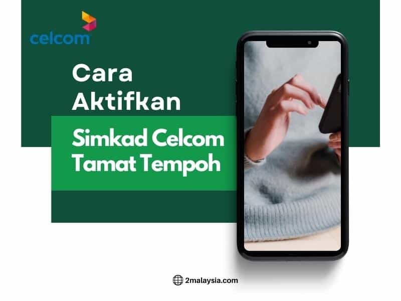 cara aktifkan simkad celcom tamat tempoh