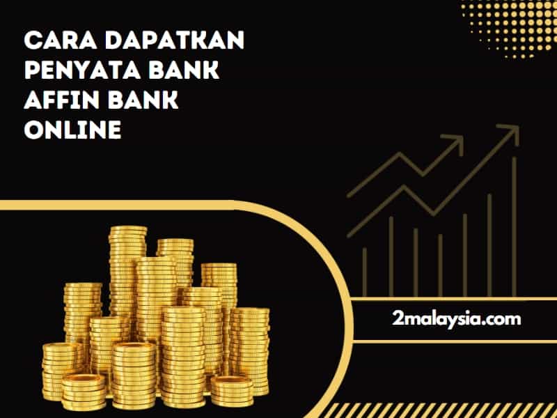 cara dapatkan penyata bank affin bank online