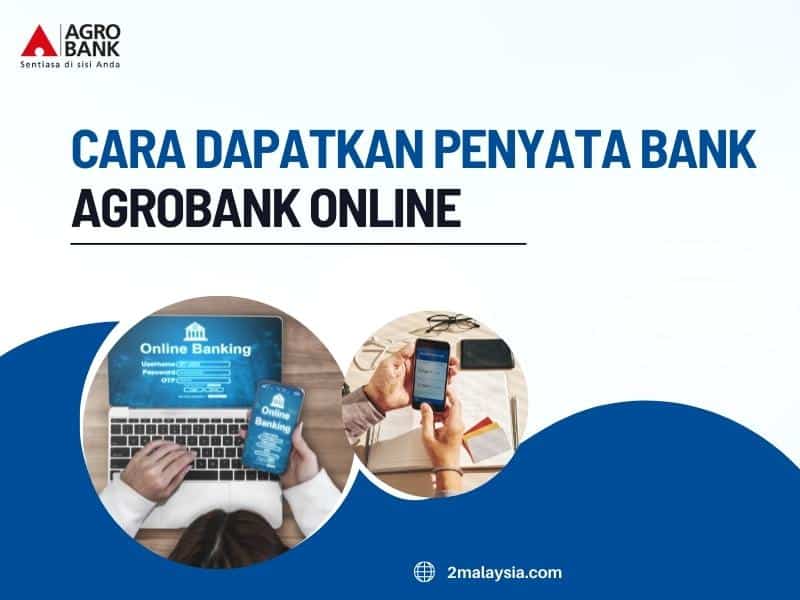 cara dapatkan penyata bank agrobank online