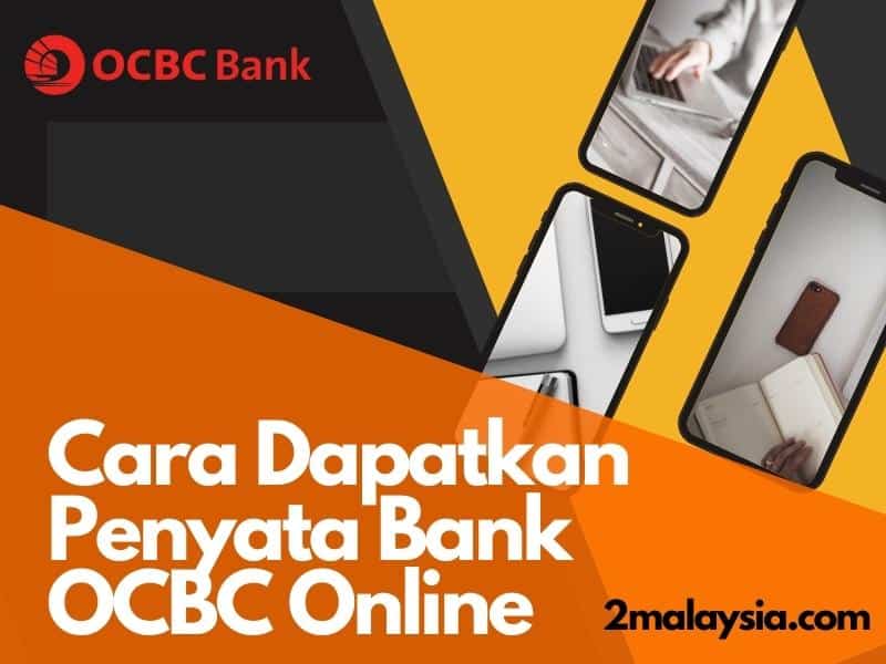 cara dapatkan penyata bank ocbc online