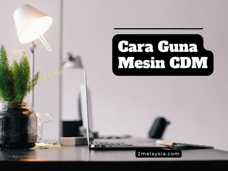 cara guna mesin cdm (pict)