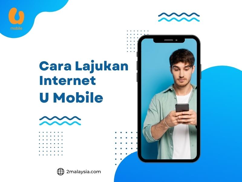 √ Cara Lajukan Internet U Mobile Mudah dan Percuma