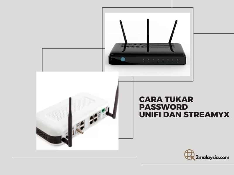 cara tukar password unifi & streamyx