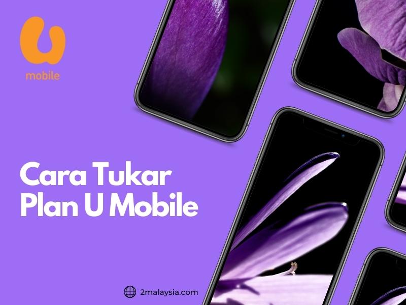 cara tukar plan u mobile