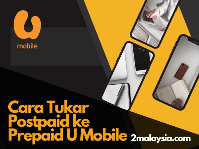 cara tukar postpaid ke prepaid u mobile
