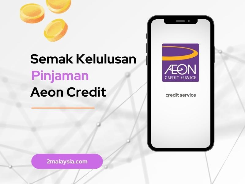 semak kelulusan pinjaman aeon credit